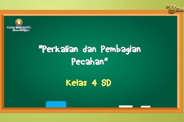 Perkalian dan Pembagian Pecahan